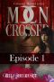 [Moon Crossed 01] • Moon Crossed #1 · Episode 1